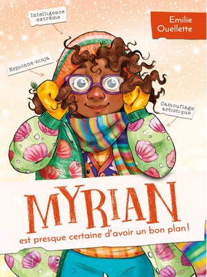 cover image of Myrian est presque certaine d'avoir un bon plan !